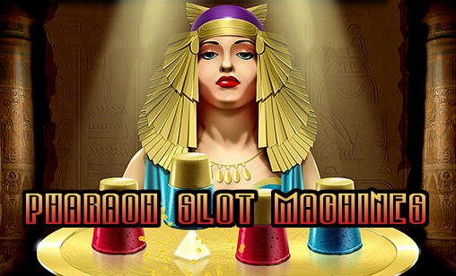 download Pharaoh slot machines apk